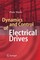 Dynamics and Control of Electrical Drives