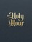 The Holy Hour