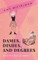Dames, Dishes, and Degrees