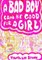 A Bad Boy Can Be Good for a Girl