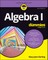 Algebra I for Dummies