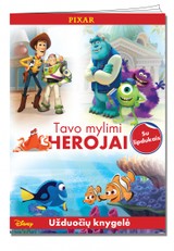 Disney/Pixar. Tavo mylimi herojai. Užduočių knygelė
