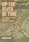 Up the River of Time
