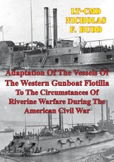 Adaptation Of The Vessels Of The Western Gunboat Flotilla To The Circumstances Of Riverine Warfare