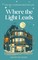 Where the Light Leads