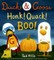 Duck & Goose, Honk! Quack! Boo!