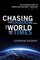 Chasing the Shadow-the World and Its Times