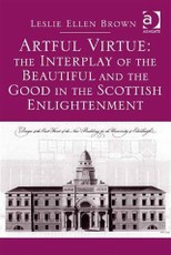 Artful Virtue: The Interplay of the Beautiful and the Good in the Scottish Enlightenment