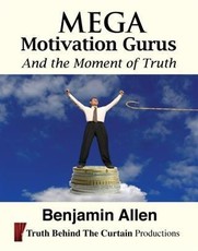 Mega Motivation Gurus and the Moment of Truth