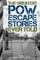 The Greatest POW Escape Stories Ever Told