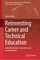 Reinventing Career and Technical Education