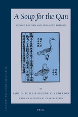 A Soup for the Qan: Chinese Dietary Medicine of the Mongol Era as Seen in Hu Sihui's Yinshan Zhengyao