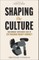 Shaping the Culture