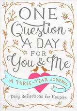 One Question a Day for You & Me: A Three-Year Journal