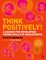 Think Positively!