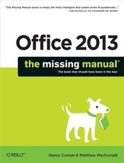 Office 2013: The Missing Manual