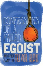 Confessions of a Failed Egoist