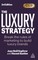 The Luxury Strategy