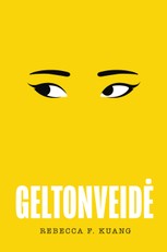 GELTONVEIDĖ. Romanas apie godumą, tiesą, tapatybę ir meną – ir kam iš tikrųjų priklauso istorija