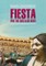 Fiesta. And the Sun  Also Rises