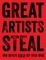Great Artists Steal