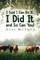 I Said, "I Can Do It", I Did It and SO Can You