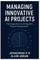 Managing innovative AI Projects
