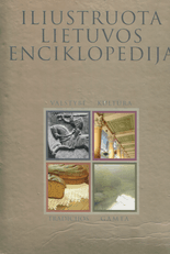 Iliustruota Lietuvos enciklopedija: valstybė, kultūra, tradicijos, gamta