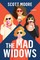 The Mad Widows