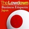 Lowdown: Business Etiquette - Japan