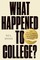 What Happened to College?