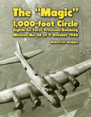 The "Magic" 1,000-foot Circle: Eighth Air Force Precision Bombing Mission No. 113 of 9 October 1943