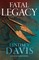 Davis, L: Fatal Legacy