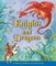 Knights and Dragons: A Treasury of Timeless Heroic Tales for Boys