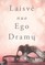 Laisvė nuo ego dramų. 3 knyga