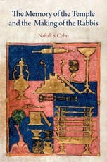 The Memory of the Temple and the Making of the Rabbis