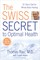 The Swiss Secret to Optimal Health