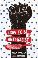 How to Be Anti-Racist