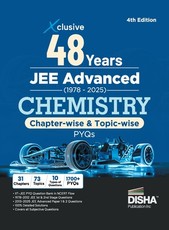 Disha Xclusive 48 Years JEE Advanced (1978 - 2025) CHEMISTRY Chapter-wise & Topic-wise PYQs Book 4th Edition Solved Papers Question Bank in NCERT Flow for JEE 2026