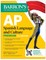 AP Spanish Language and Culture Premium, Fifteenth Edition: 5 Practice Tests + Comprehensive Review + Online Practice