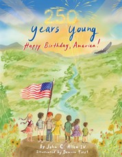 250 Years Young, Happy Birthday America!
