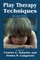 Play Therapy Techniques, Second Edition