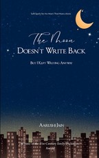 The Moon Doesn't Write Back