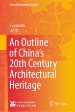 An Outline of China's 20th Century Architectural Heritage