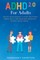 ADHD 2.0 For Adults