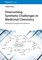 Overcoming Synthetic Challenges in Medicinal Chemistry