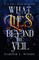 What Lies Beyond the Veil