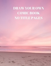 Draw Your Own Comic Book No Title Pages