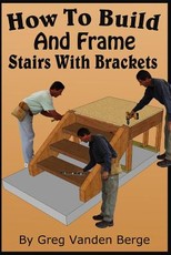 How To Build And Frame Stairs With Brackets