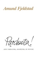 Parduota! Apie pardavimą, kalbėjimą ir poveikį